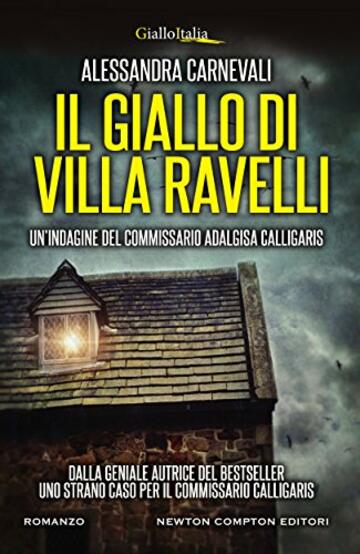 Il giallo di Villa Ravelli (Un'indagine del commissario Adalgisa Calligaris Vol. 2)